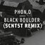 Black Boulder (SCNTST remix)