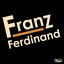 Franz Ferdinand (Special Edition)