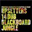 14 Dub Blackboard Jungle