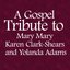 A Gospel Tribute to Mary Mary, Karen Clark-Shears and Yolanda Adams