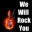 We Will Rock You