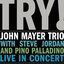 Try! John Mayer Trio Live in Concert