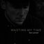 Wasting My Time - Single
