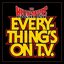Everything's On TV