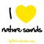 I Love Nature Sounds