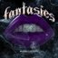 Fantasies - EP