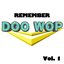 Remember Doo-Wop, Vol. 1