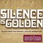 Silence Is Golden: 60 Hits From the Original Chilled Generation