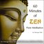 60 Minutes of Zen Flute Meditations (For Massage Music, Spa, Reiki, Meditation & Healing)