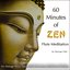 60 Minutes of Zen Flute Meditations (For Massage Music, Spa, Reiki, Meditation & Healing)