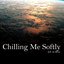 Chilling Me Softly - Single