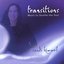 Transitions - Music to Soothe the Soul