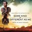 Same Kind of Different As Me (Music from the Motion Picture)