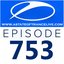 A State Of Trance Episode 753