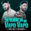 Sequencia de Vapo Vapo