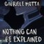 Nothing Can Be Explained (From "Bleach")