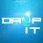 Drop It (feat. Sage the Gemini)