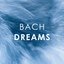 Bach: Dreams