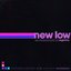 New Low - Single