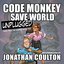 Code Monkey Save World - Unplugged