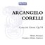 Corelli: Concerti Grossi Op. VI