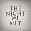 The Night We Met