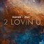 2 Lovin U - Single