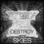 Destroy the Skies