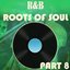 R&B Roots of Soul Part 8