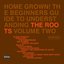 Home Grown! The Beginner's Guide To Understanding The Roots Volume 2