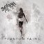 Phantom Pains [Explicit]