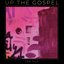 Up the Gospel