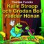 Kalle Stropp och Groden Boll räddar hönan