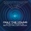 Only the Young (Steve Perry & Bryce Miller Remix) - EP