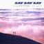 Say Say Say (Waiting 4 U)