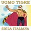 Uomo Tigre (Sigla Italiana)