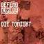 Die Tonight