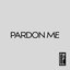 Pardon Me - Single