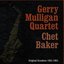 The complete Geery Mulligan with Chet Baker Quartet-The Original Sessions 1952-1953