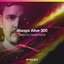 Always Alive Recordings 300 (DJ MIX)