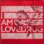 Best of I AM LOVEDRUG