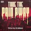 TAKE THE PAIN AWAY [Explicit]