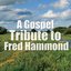 A Gospel Tribute to Fred Hammond