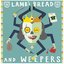 Lamb's Bread & Weepers