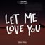 Let Me Love You (Sean Paul Remix)