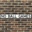 No Ball Games