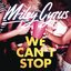 We Can't Stop (single)