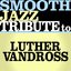 Tribute to Luther Vandross