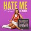 Hate Me (Remixes)