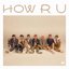 HOW R U - EP